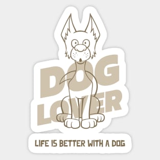 Dog Lover / Life Is Better With a Dog / Dog Person Sticker